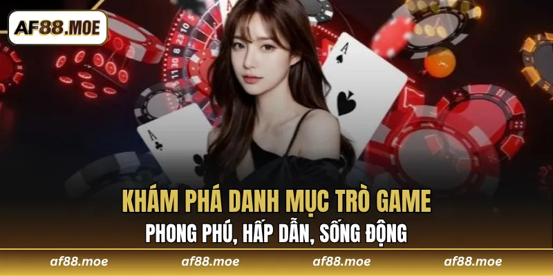 Khám phá danh mục trò game phong phú, hấp dẫn, sống động